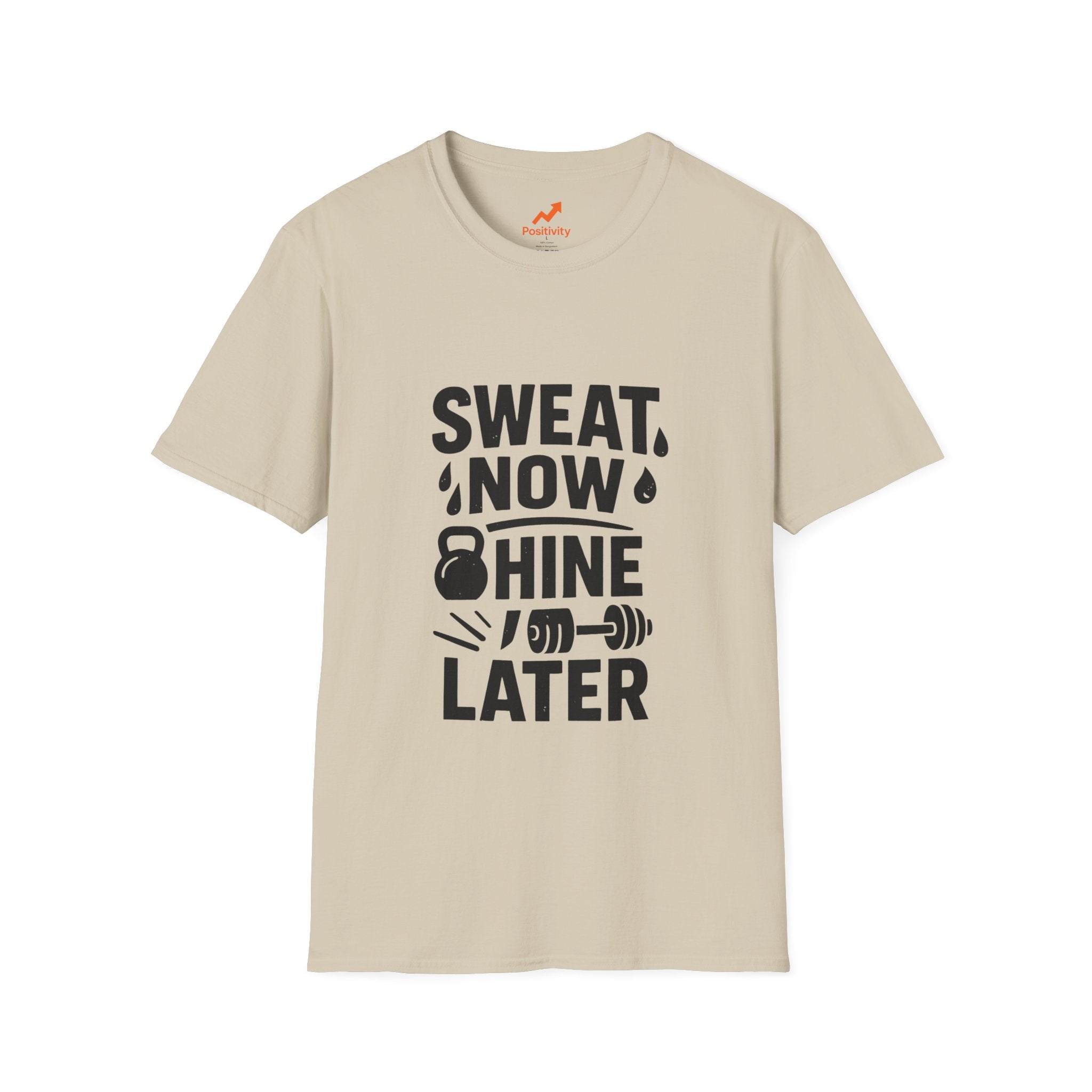 Sweat Now Shine Later - Positivity Prints