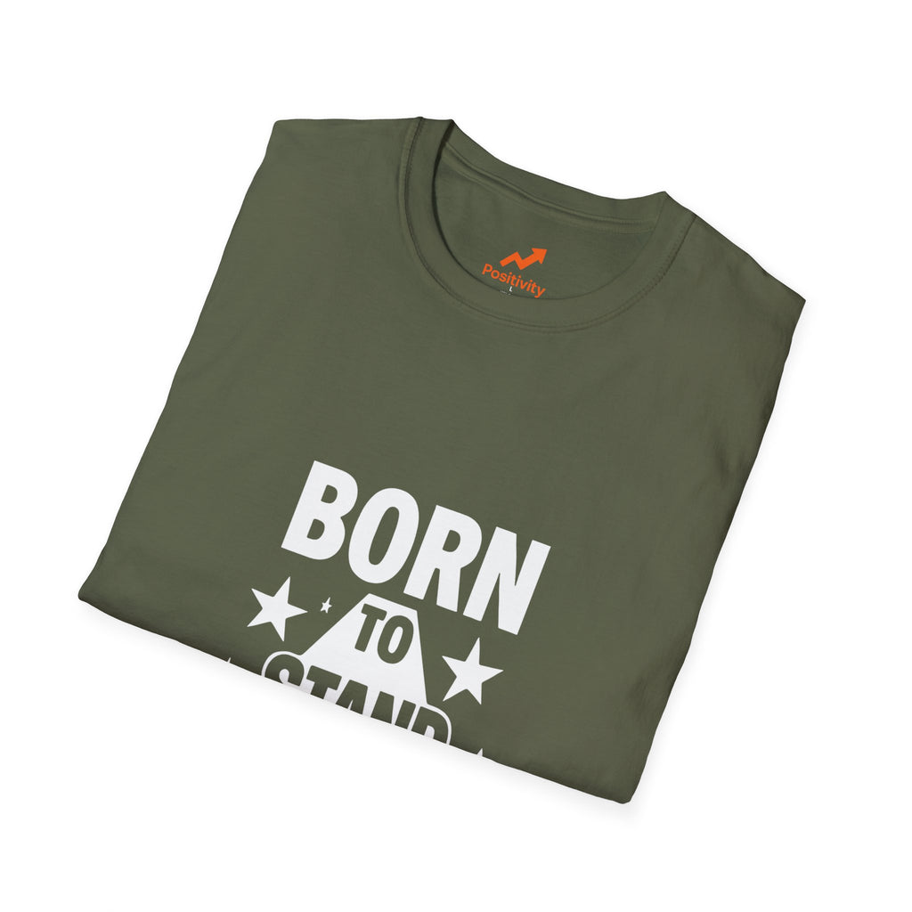 Born To Stand Out - Positivity Prints