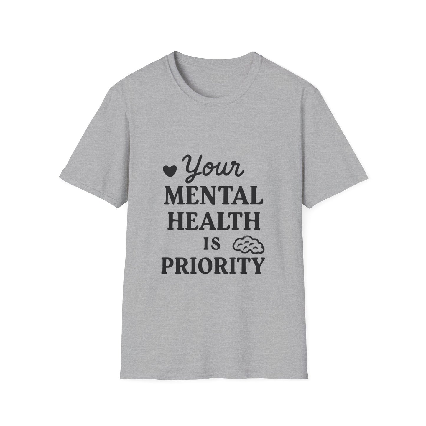 Your Mental Health Is Priority Motivational T‑Shirt – Inspirational Graphic Tee for Positive Mindset