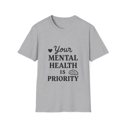 Your Mental Health Is Priority Motivational T‑Shirt – Inspirational Graphic Tee for Positive Mindset