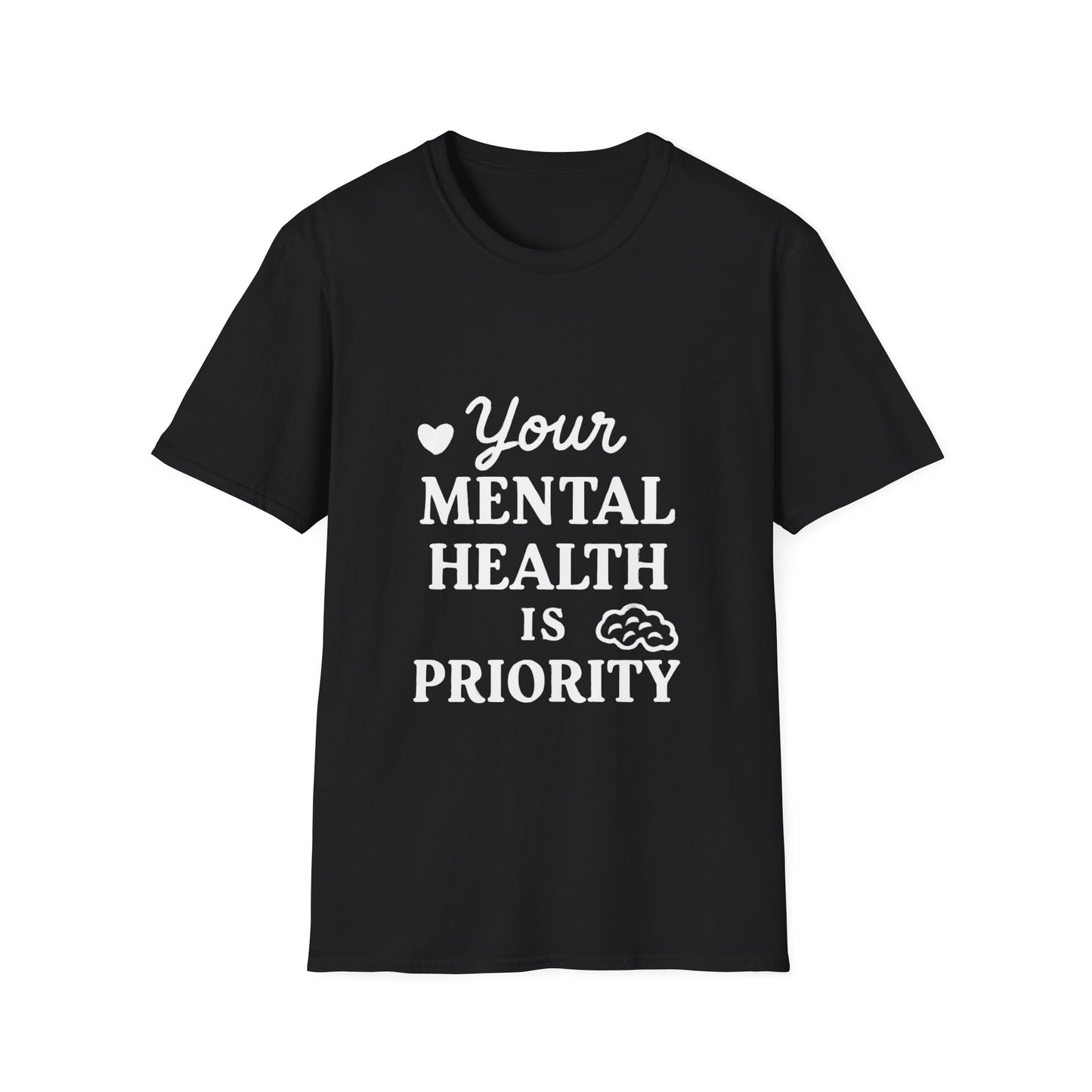 Your Mental Health Is Priority Motivational T‑Shirt – Inspirational Graphic Tee for Positive Mindset