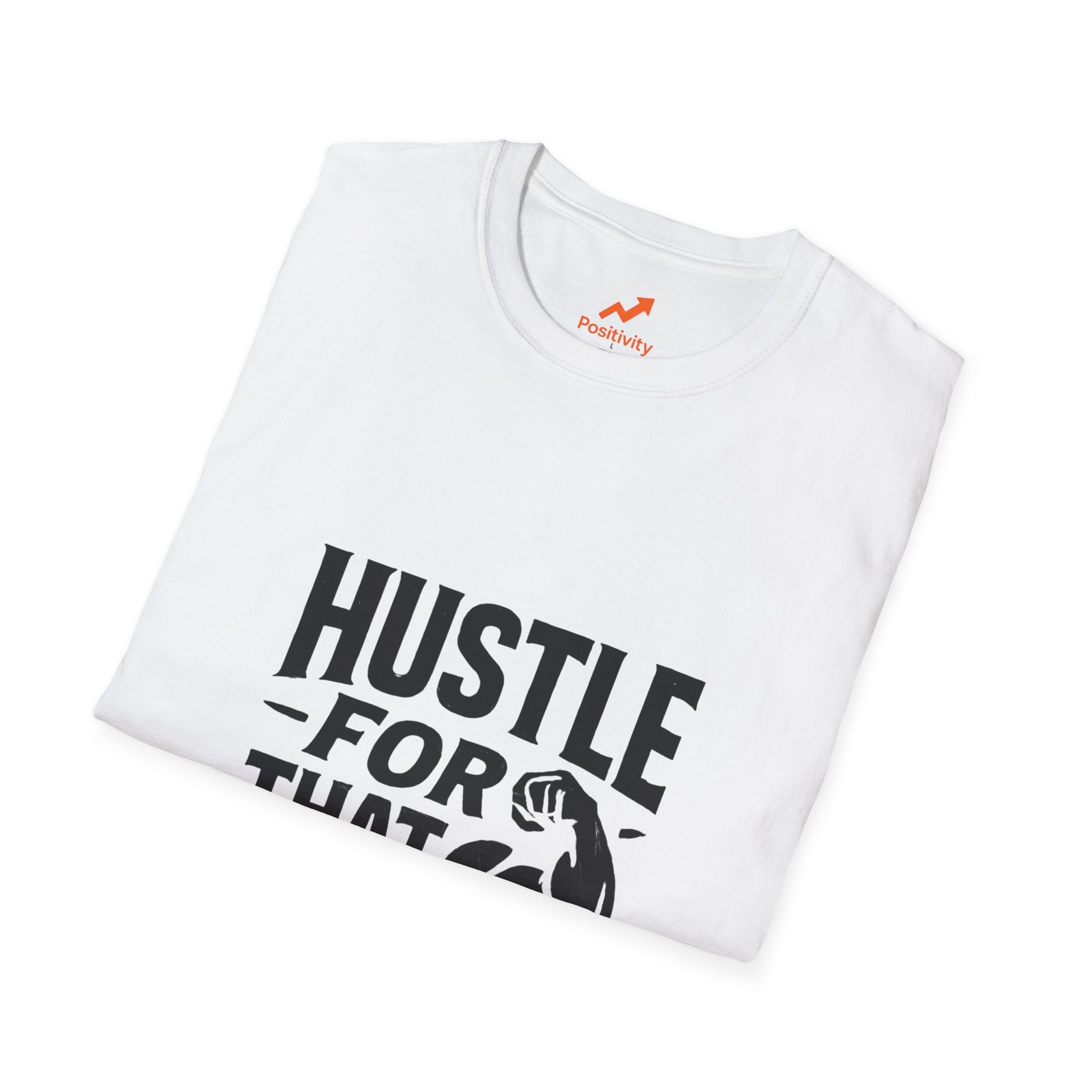 Hustle For That Muscle - Positivity Prints