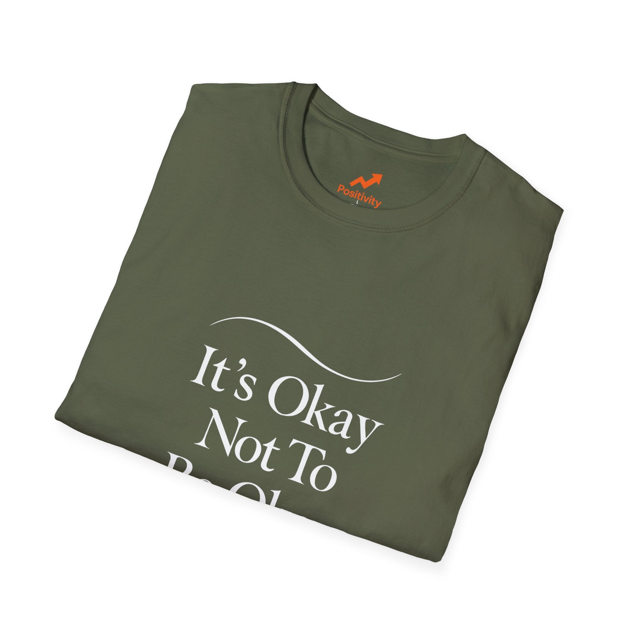 It's Okay Not To Be Okay - Positivity Prints