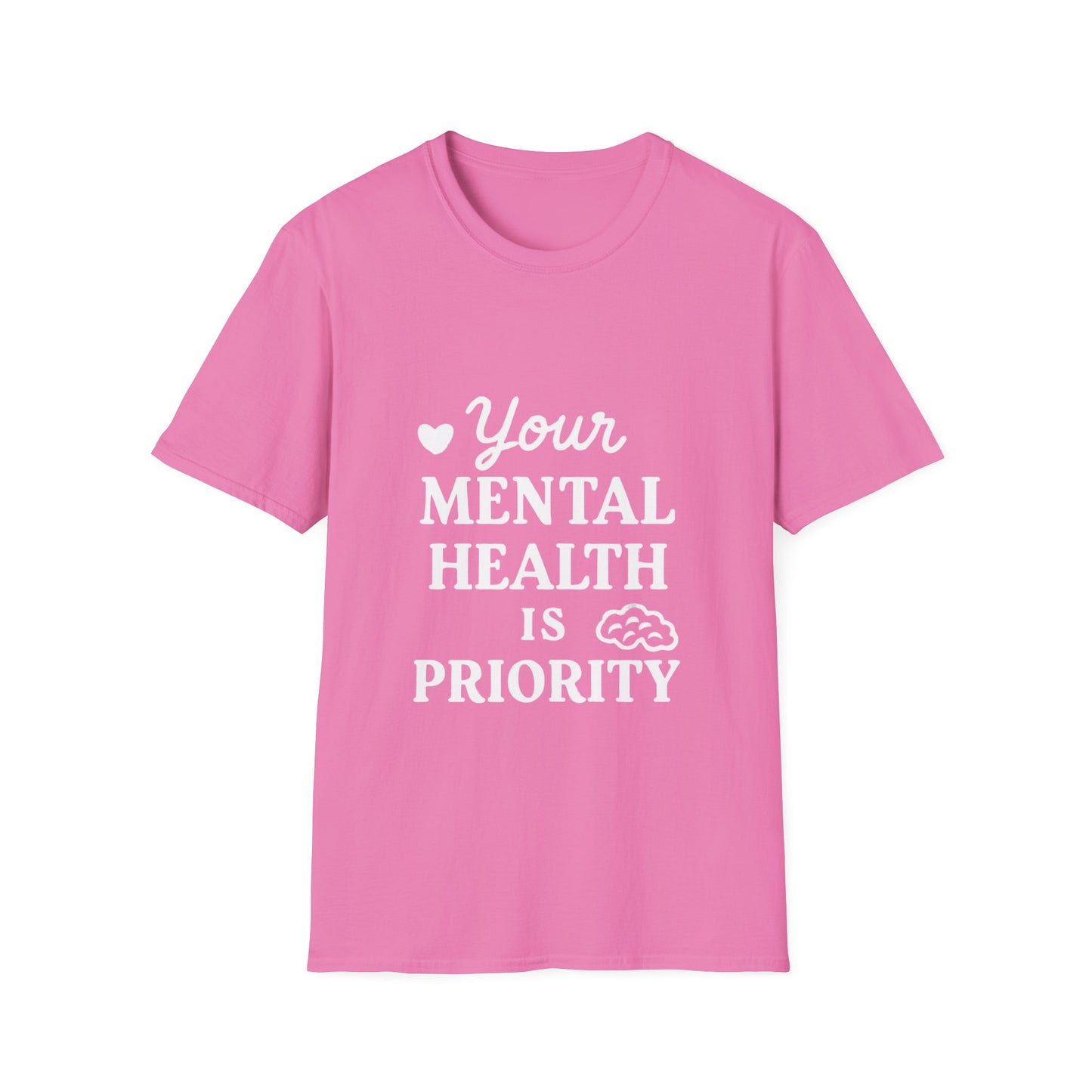 Your Mental Health Is Priority Motivational T‑Shirt – Inspirational Graphic Tee for Positive Mindset