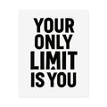 Motivational Poster — "Your Only Limit Is You" Inspirational Wall Art - Positivity Prints