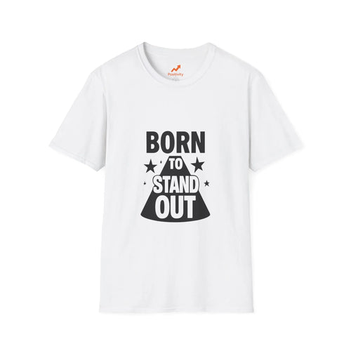 Born To Stand Out - Positivity Prints