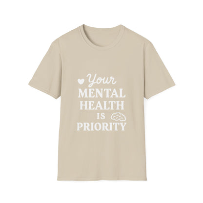 Your Mental Health Is Priority Motivational T‑Shirt – Inspirational Graphic Tee for Positive Mindset