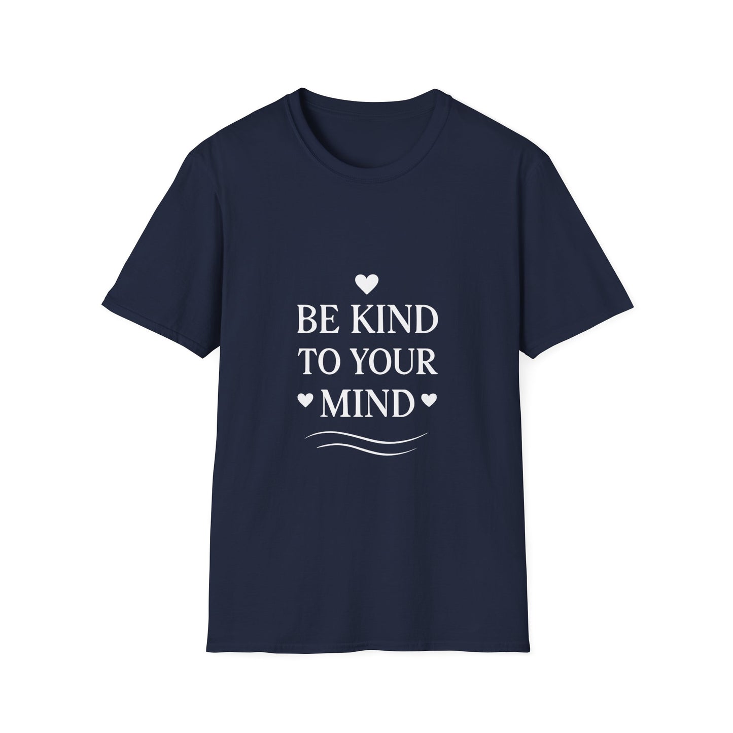 Be Kind to Your Mind T-Shirt – Mental Health Awareness Shirt