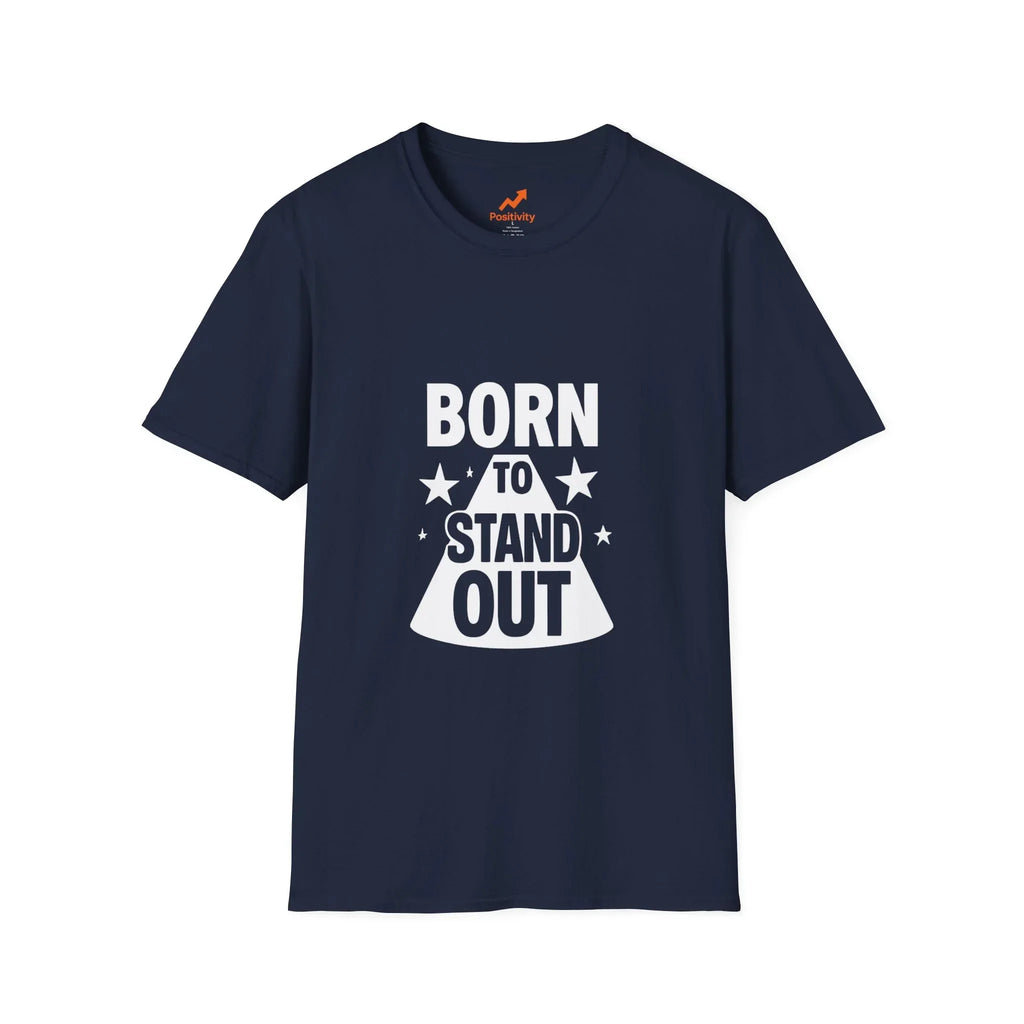 Born To Stand Out - Positivity Prints