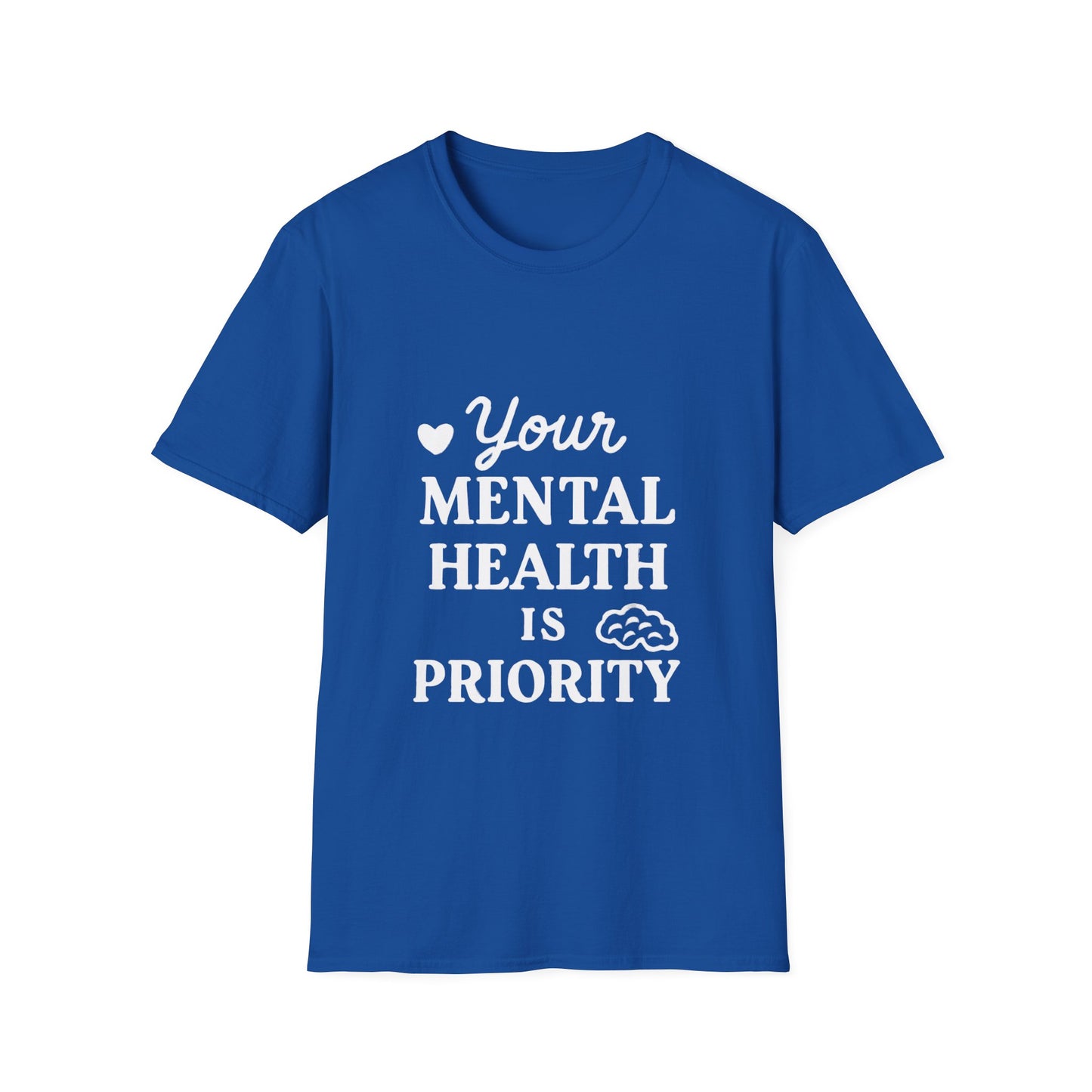 Your Mental Health Is Priority Motivational T‑Shirt – Inspirational Graphic Tee for Positive Mindset
