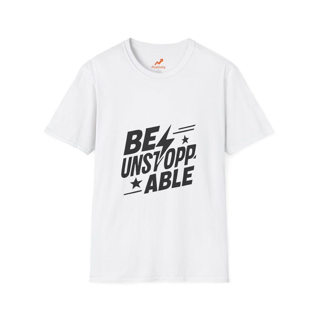 BE UNSTOPPABLE - Positivity Prints
