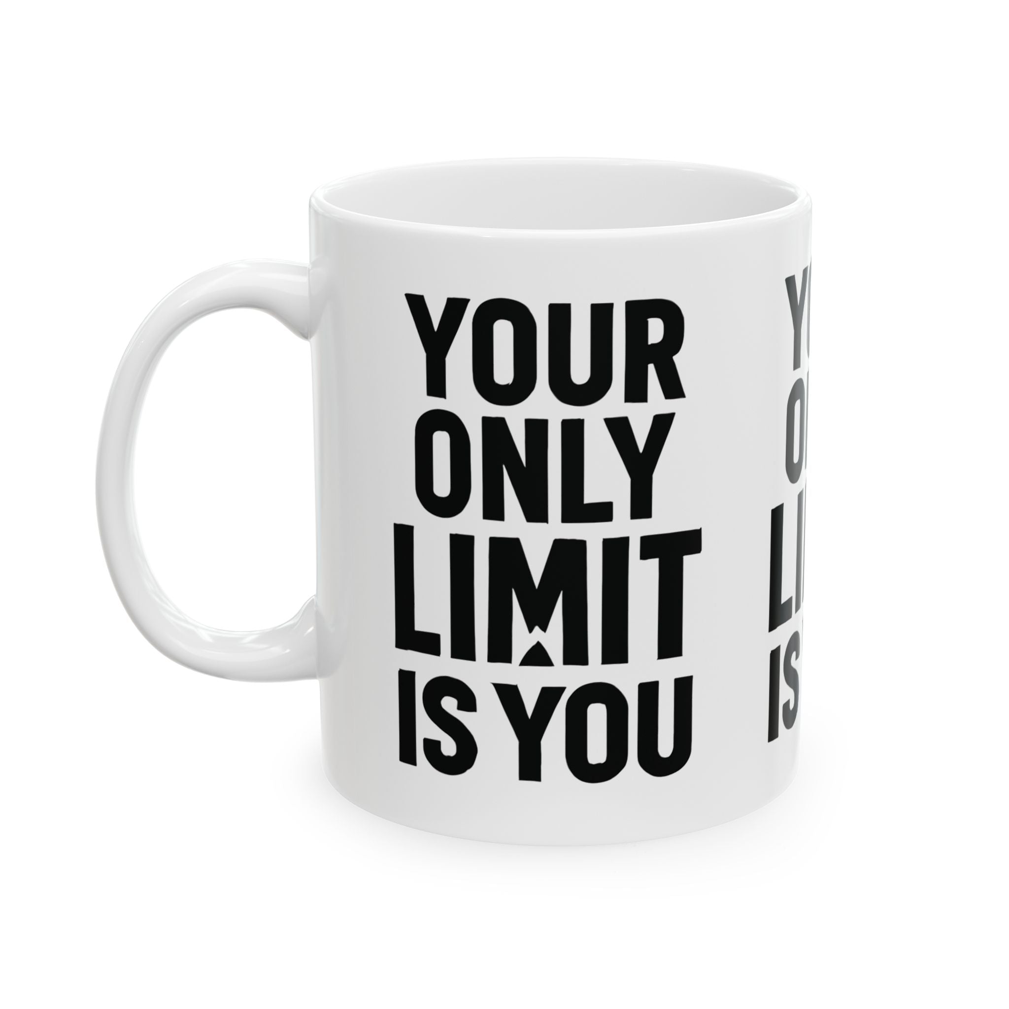 Motivational Ceramic Mug — "Your Only Limit Is You" Inspirational Coffee Cup (11oz, 15oz) - Positivity Prints