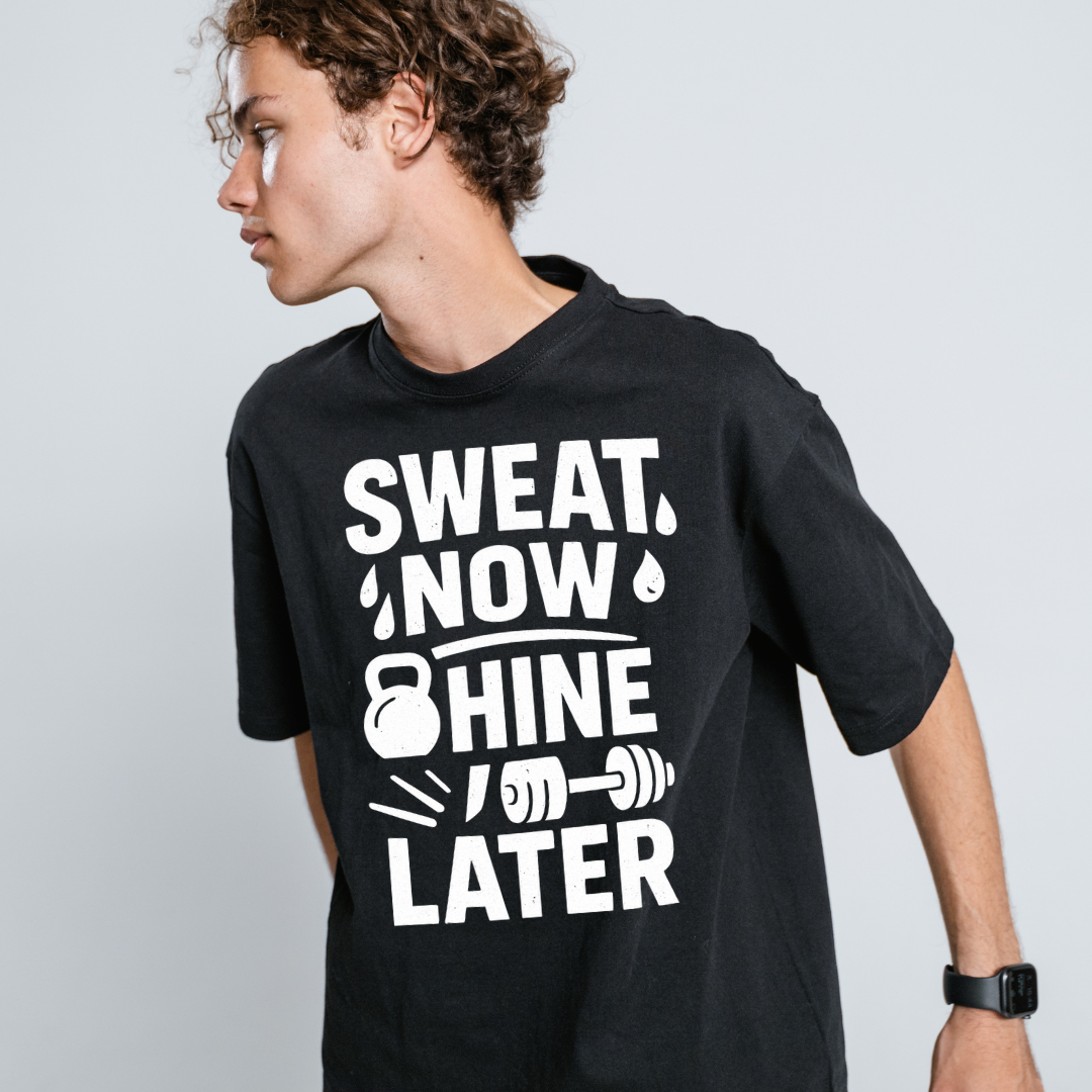 Sweat Now Shine Later - Positivity Prints