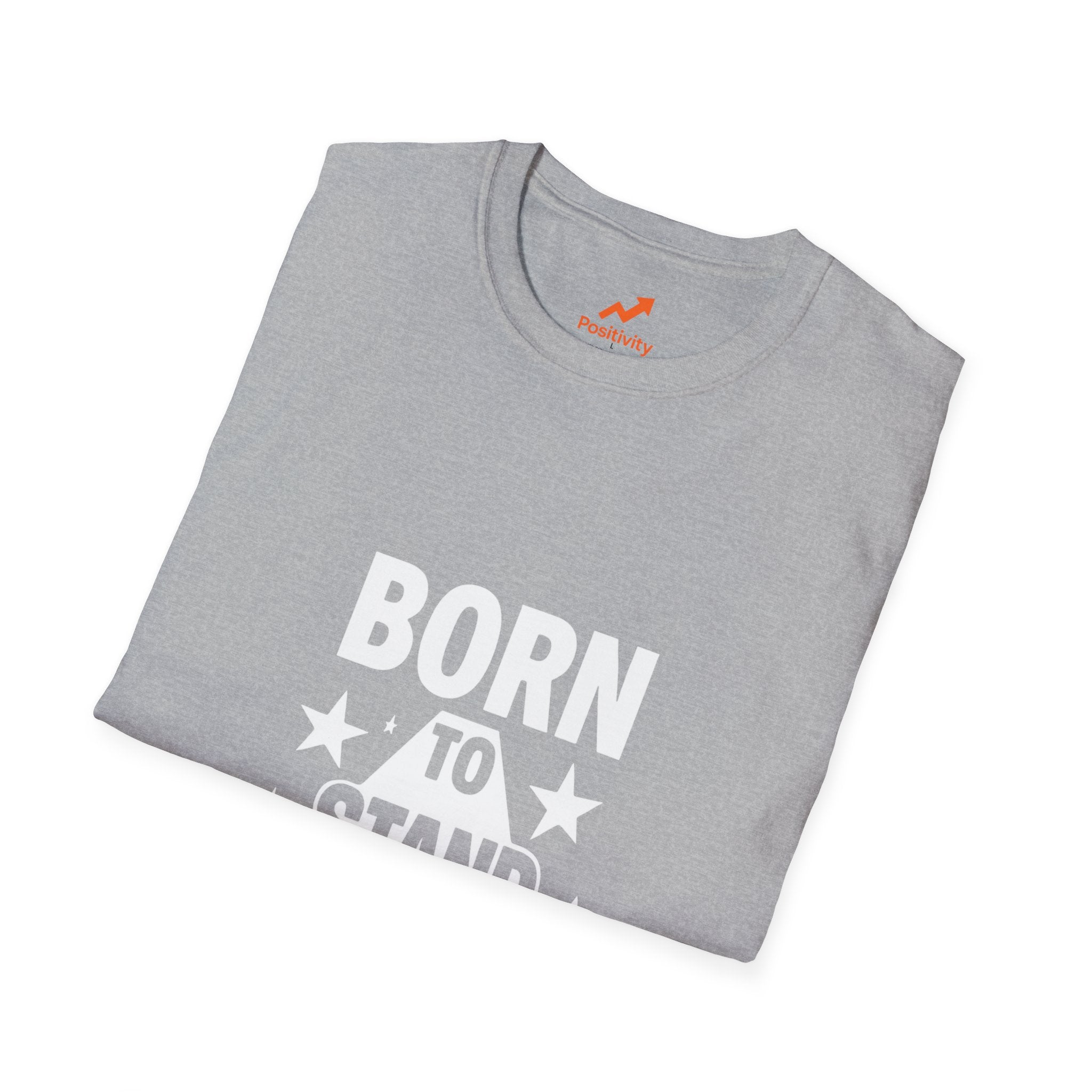 Born To Stand Out - Positivity Prints