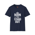 Born to Stand out Update T-Shirt - Positivity Prints