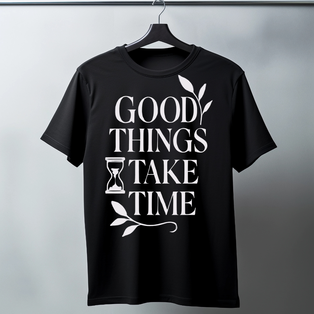 Good Things Take Time 2 - Positivity Prints