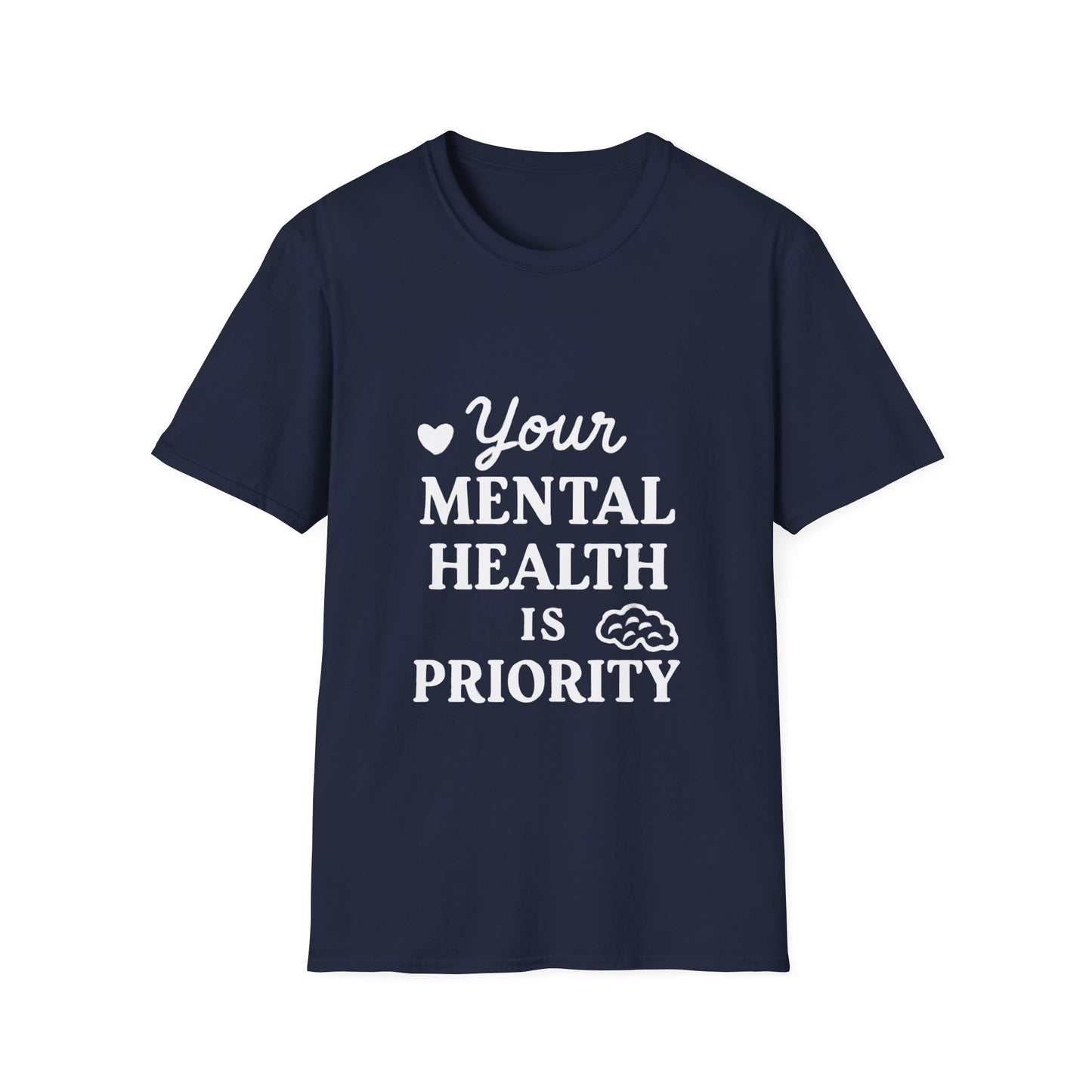 Your Mental Health Is Priority Motivational T‑Shirt – Inspirational Graphic Tee for Positive Mindset