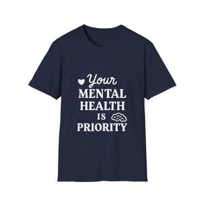Your Mental Health Is Priority Motivational T‑Shirt – Inspirational Graphic Tee for Positive Mindset
