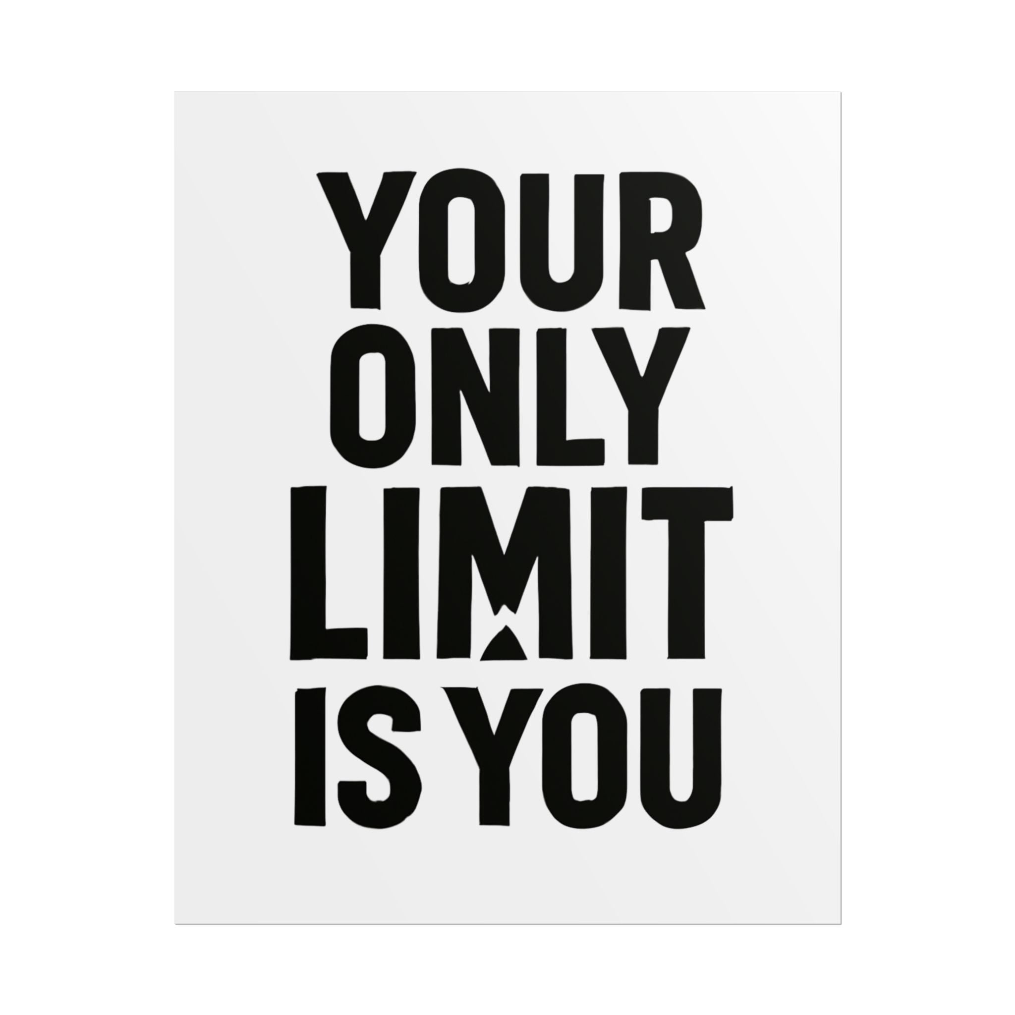 Motivational Poster — "Your Only Limit Is You" Inspirational Wall Art - Positivity Prints