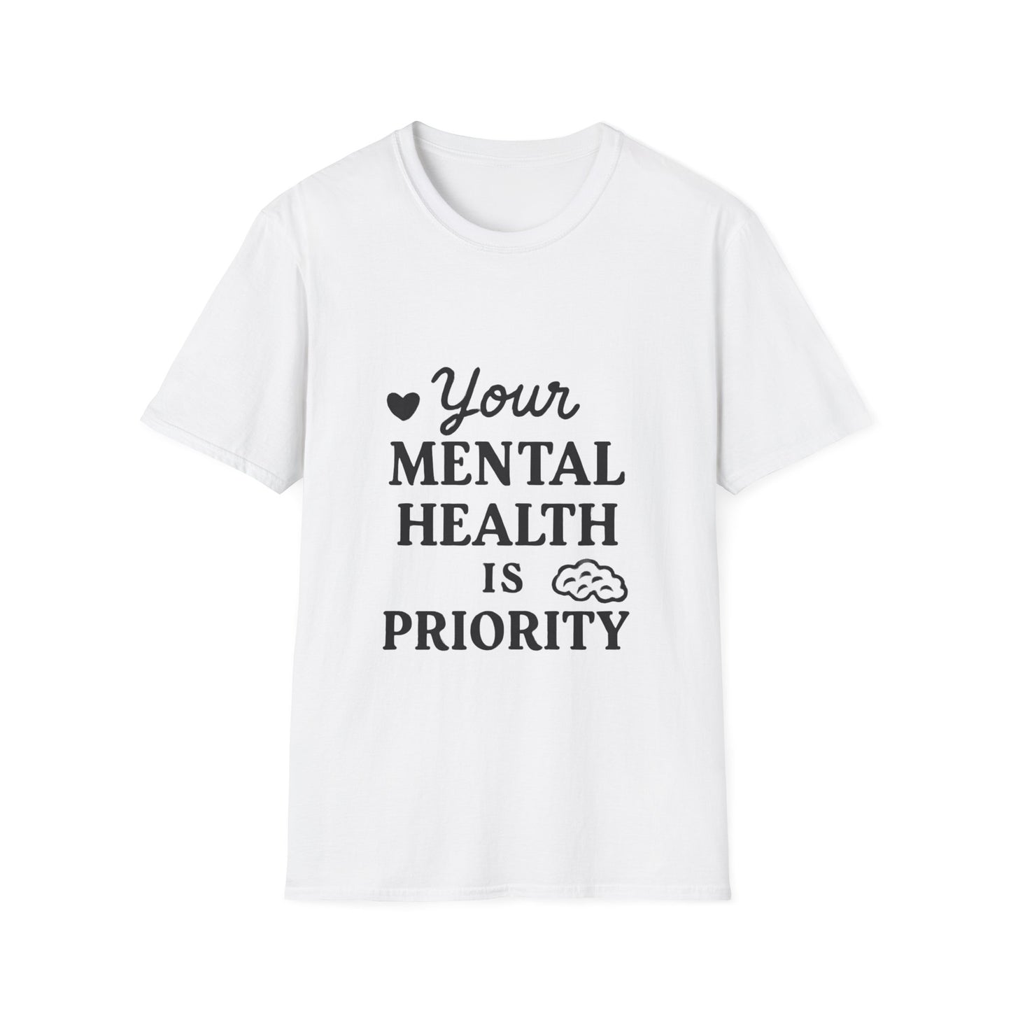 Your Mental Health Is Priority Motivational T‑Shirt – Inspirational Graphic Tee for Positive Mindset