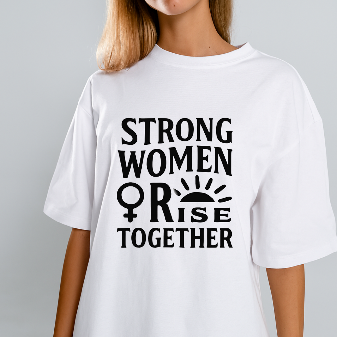 Strong Women Rise Together - Positivity Prints