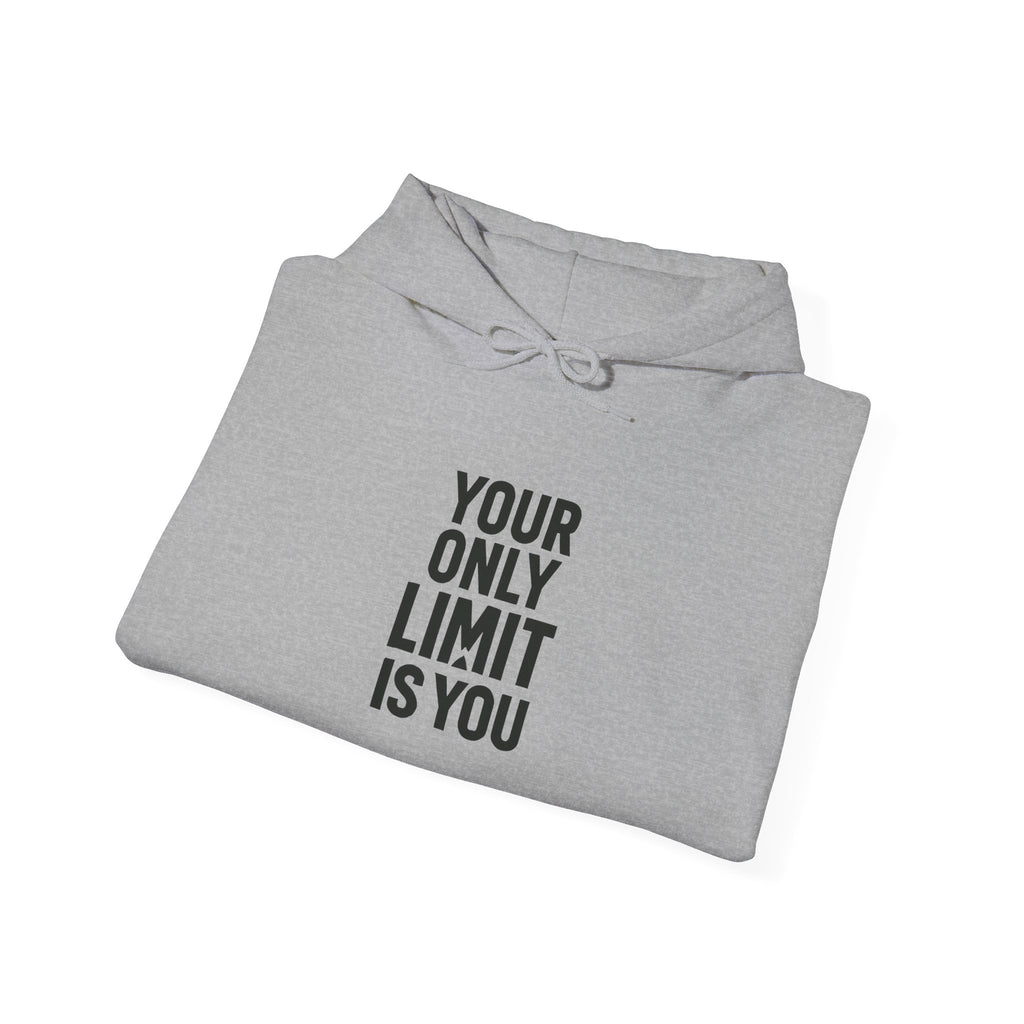 Motivational Hoodie — "Your Only Limit Is You" Inspirational Pullover - Positivity Prints