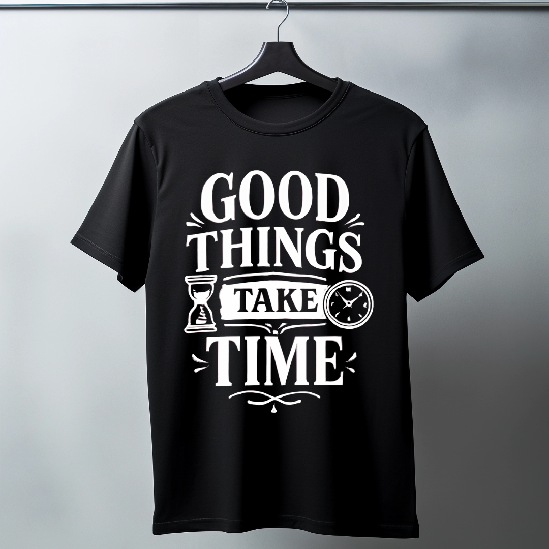 Good Things Take Time - Positivity Prints