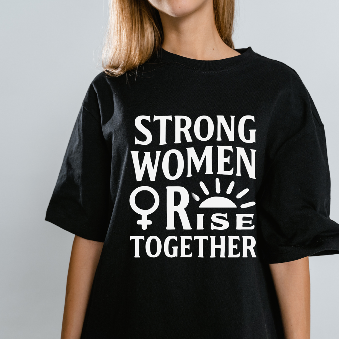 Strong Women Rise Together - Positivity Prints