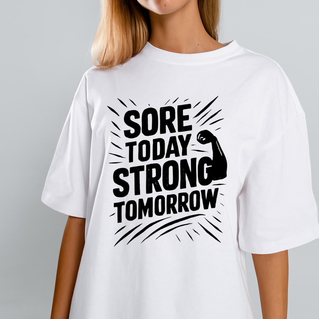 Sore Today Strong Tomorrow - Positivity Prints