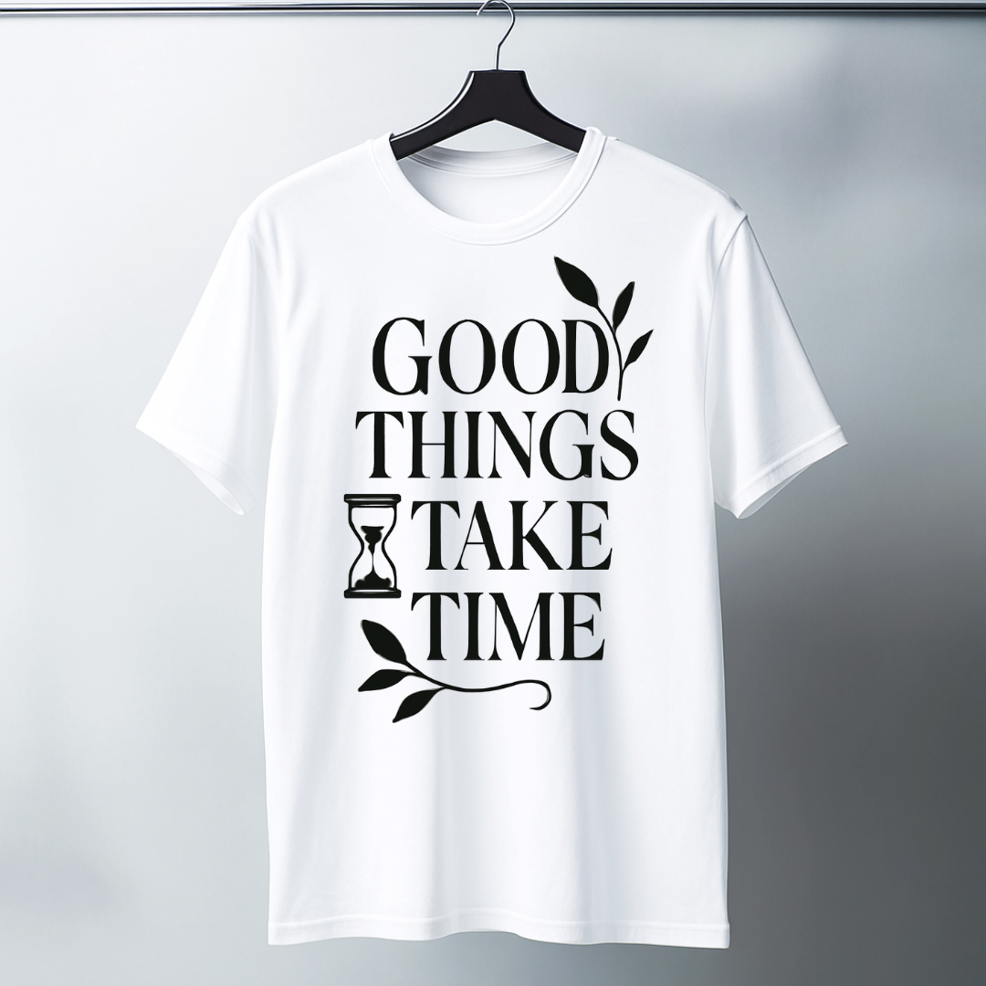 Good Things Take Time 2 - Positivity Prints