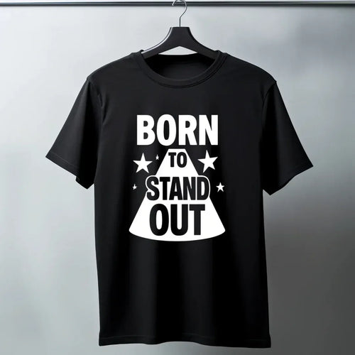 Born To Stand Out - Positivity Prints
